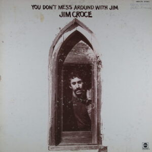M88. JIM CROCE YOU DON'T MESS AROUND WITH JIM ~ USA ~