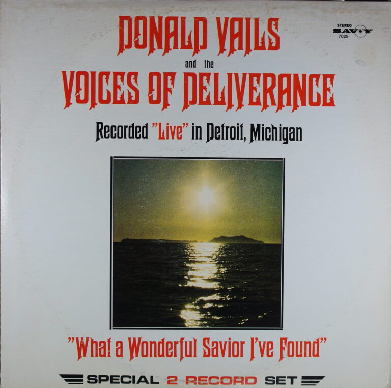 M96. DONALD VAILS AND THE VOICES OF DELIVERANCE / WHAT A WONDERFUL SAVIOR I'VE FOUND ~ USA ~
