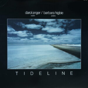N4. DAROL ANGER BARBARA HIGBIE – TIDELINE ~ USA ~
