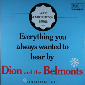 N17. DION AND THE BELMONTS – EVERYTHING YOU ALWAYS WANTED TO HEAR BY DION & THE BELMONTS ~ USA ~