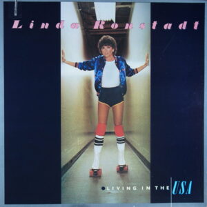 N29. LINDA RONSTADT – LIVING IN THE USA ~ USA ~