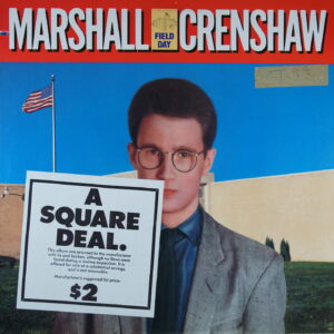 N32. MARSHALL CRENSHAW – FIELD DAY ~ USA ~