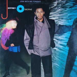 N33. JEFFREY OSBORNE – STAY WITH ME TONIGHT ~ USA ~