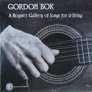 N37.	GORDON BOK – A ROGUE'S GALLERY OF SONGS FOR 12-STRING ~ USA ~