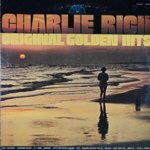 N46.	CHARLIE RICH – ORIGINAL GOLDEN HITS ~ Lonely Weekends ~ USA ~