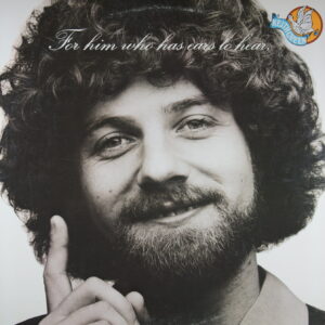 N68.	KEITH GREEN – FOR HIM WHO HAS EARS TO HEAR ~ USA ~