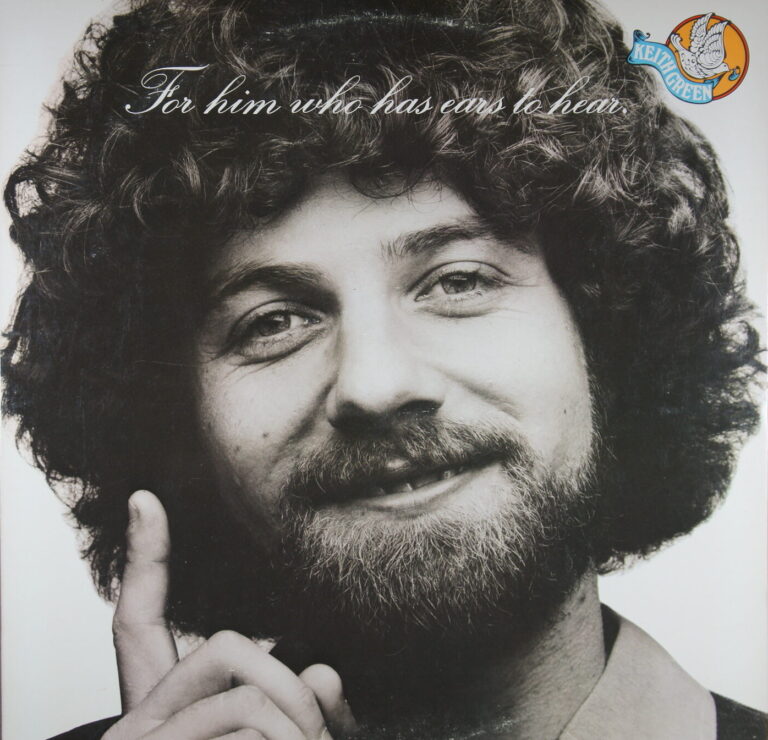 N68.	KEITH GREEN – FOR HIM WHO HAS EARS TO HEAR ~ USA ~