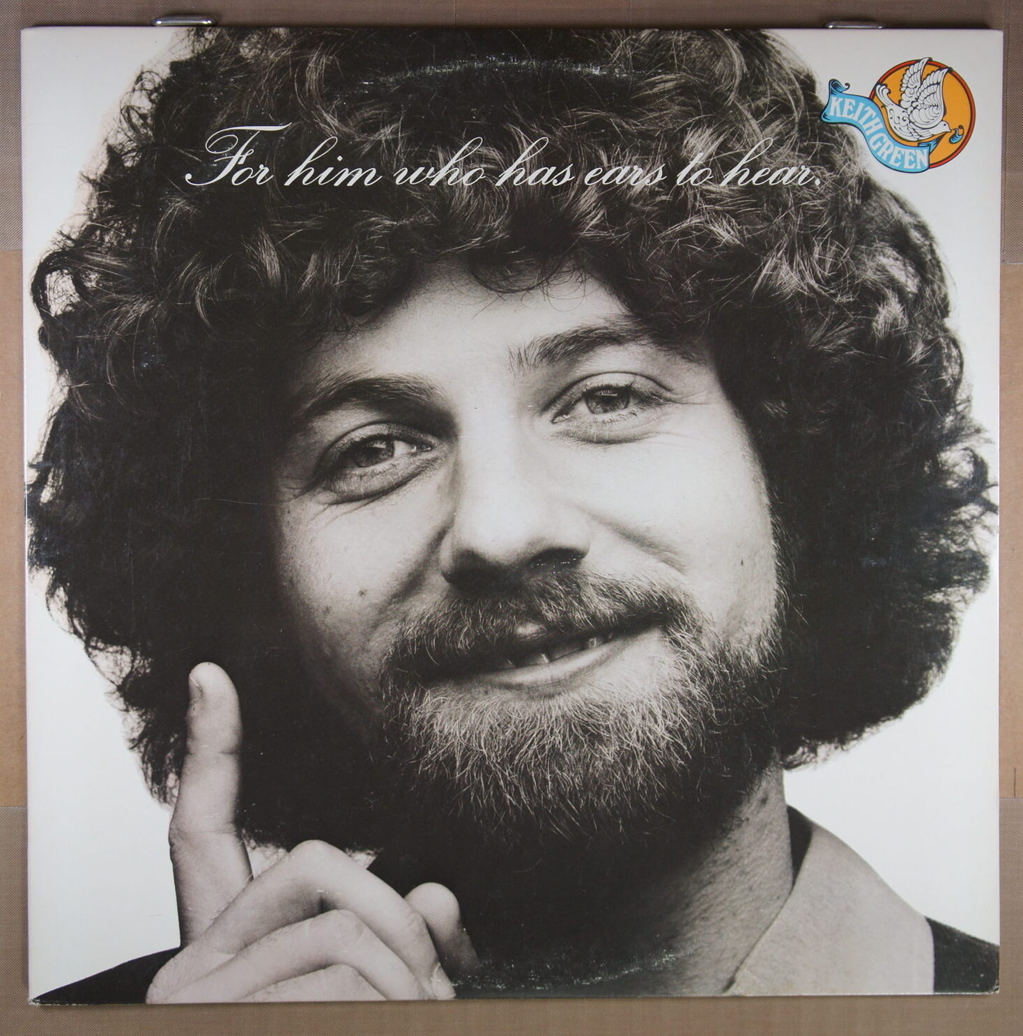 N68.	KEITH GREEN – FOR HIM WHO HAS EARS TO HEAR ~ USA ~