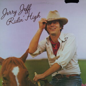 N84.	JERRY JEFF – RIDIN' HIGH ~ USA ~