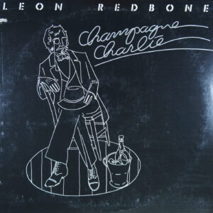 N91.	LEON REDBONE – CHAMPAGNE CHARLIE ~ USA ~