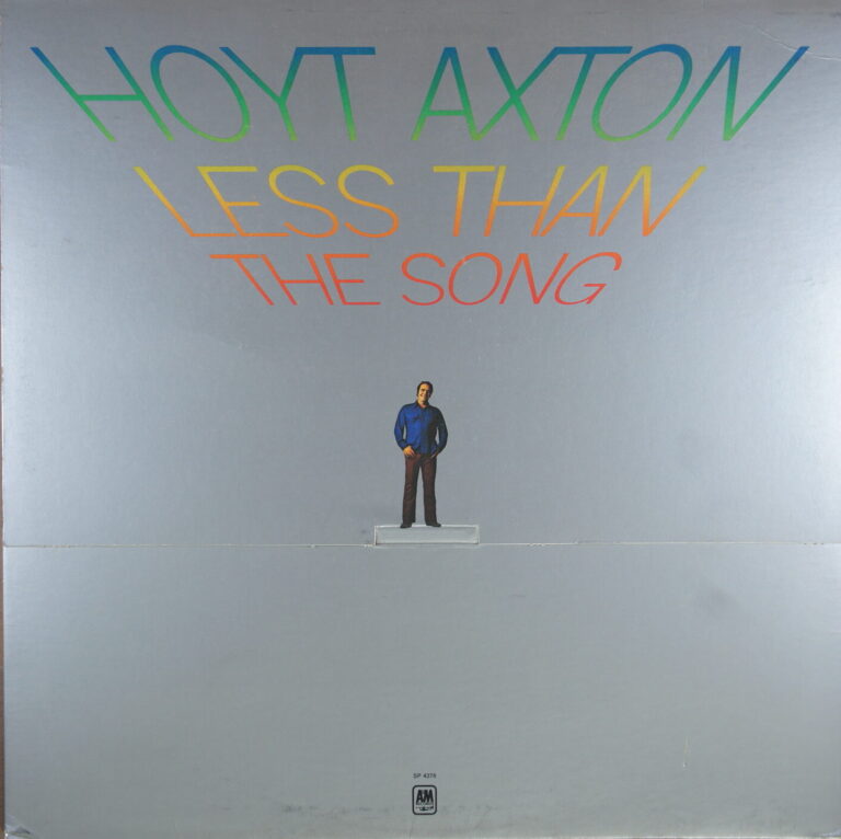 N92.	HOYT AXTON – LESS THAN THE SONG ~ USA ~