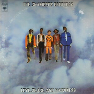 N99.	THE CHAMBERS BROTHERS – LOVE, PEACE AND HAPPINESS / LIVE AT BILL GRAHAM'S FILLMORE EAST ~ USA ~