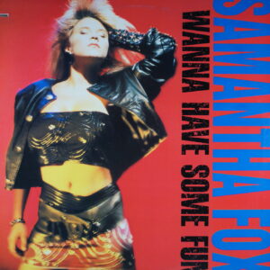 M118. SAMANTHA FOX I WANNA HAVE SOME FUN ~ USA ~