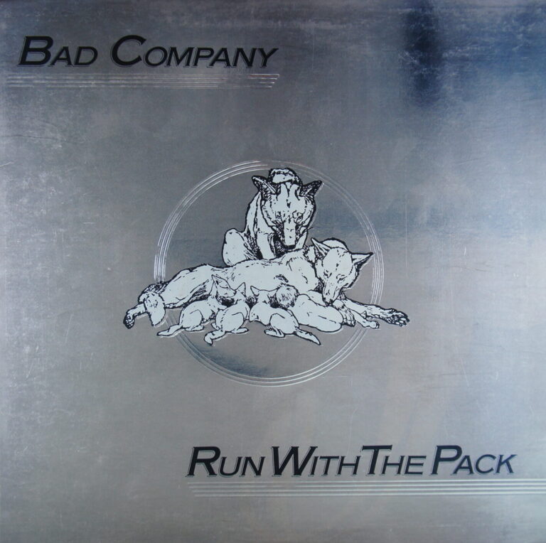 O4. BAD COMPANY – RUN WITH THE PACK ~ D ~