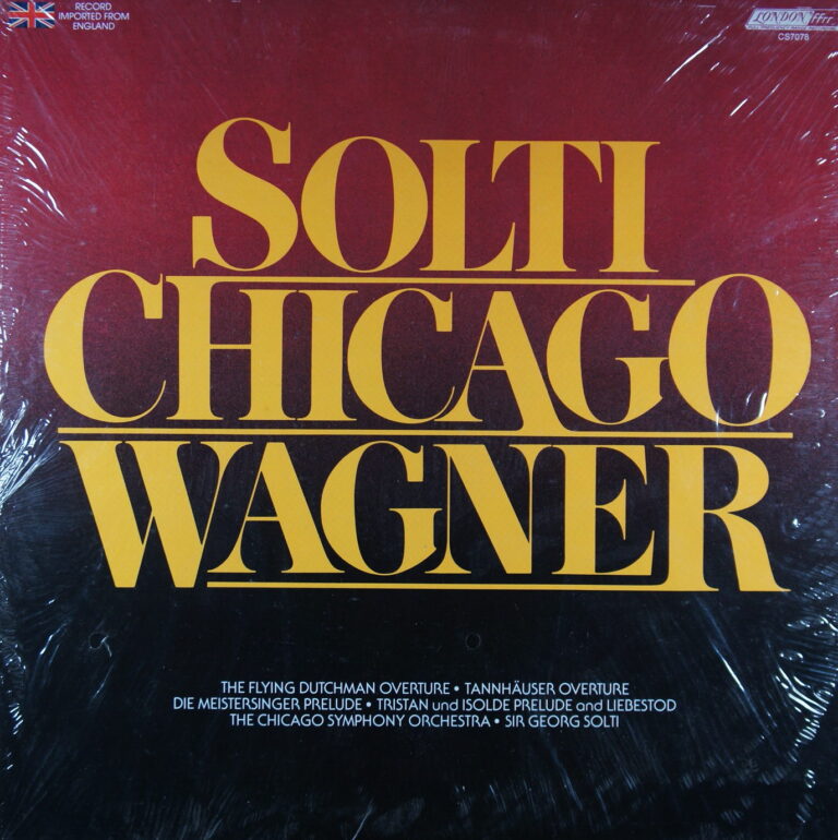 O20.	WAGNER, THE CHICAGO SYMPHONY ORCHESTRA, SIR GEORG SOLTI – SOLTI CHICAGO WAGNER ~ NL ~