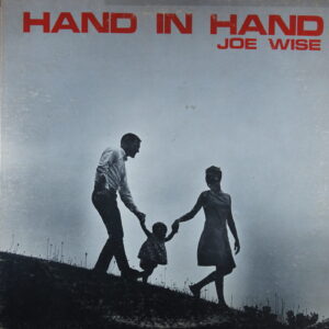 O72. JOE WISE – HAND IN HAND ~ USA ~