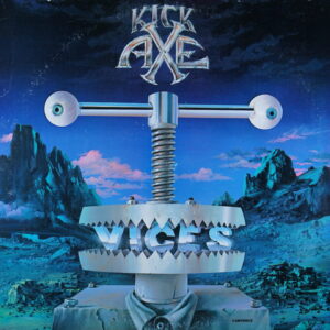 O87.	KICK AXE – VICES ~ USA ~