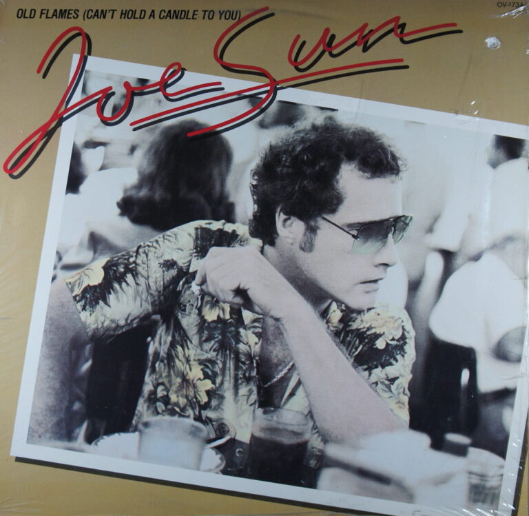 O96.	JOE SUN – OLD FLAMES (CAN'T HOLD A CANDLE TO YOU) ~ USA ~